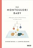 Das Montessori Baby: Geborgen und mit offenen Sinnen ins Leben starten