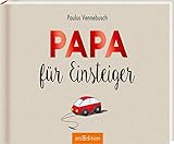 Papa für Einsteiger: Lustiges Geschenk zur Geburt für den frischgebackenen Vater