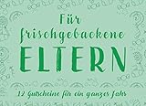 Für Frischgebackene Eltern. 12 Gutscheine Für Ein Ganzes Jahr: Gutscheinheft zum selber ausfüllen | Gutscheinheft frische Eltern | Gutschein Baby ... als Geschenk zur Geburt personalisiert