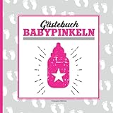 Pinkelparty Mädchen: Lustiges Baby Shower Geschenk zur Geburt der Tochter ein Gästealbum Babyparty mit vorgedruckten Seiten zum Ausfüllen, viel Platz für Wünsche der Gäste und Fotos