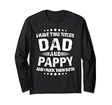 Windelgeschenk: I Have Two Titles Dad And Pappy Langarmshirt