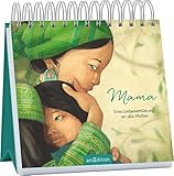 Mama – Eine Liebeserklärung an alle Mütter: Der Aufsteller zum Bestseller mit Zitaten über Mütter, Liebe und Familie, Geschenk Muttertag