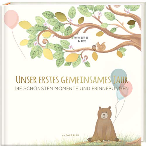 Babyalbum - UNSER ERSTES GEMEINSAMES JAHR: Die schönsten Momente und Erinnerungen