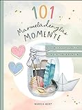 101 Marmeladenglas-Momente: Das Bucket-List-Buch für die ganze Familie