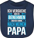 Shirtracer Baby Lätzchen - Sprüche - Ich versuche mich zu benehmen komme nach meinem Papa - Unisize - Navy Blau - babygeschenk lustige babysachen spruch dad schlabberlatz babygeschenke