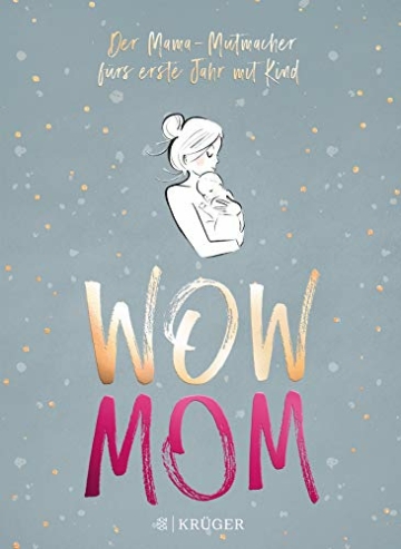WOW MOM: Der Mama-Mutmacher fürs erste Jahr mit Kind (Stadt-Land-Mama, Band 1) - 1